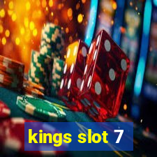 kings slot 7