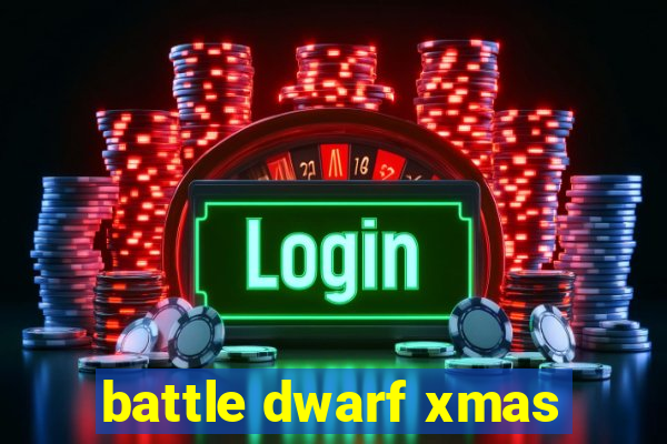 battle dwarf xmas