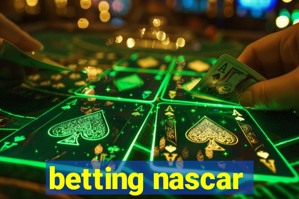 betting nascar