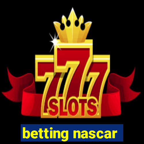 betting nascar