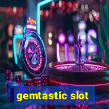 gemtastic slot