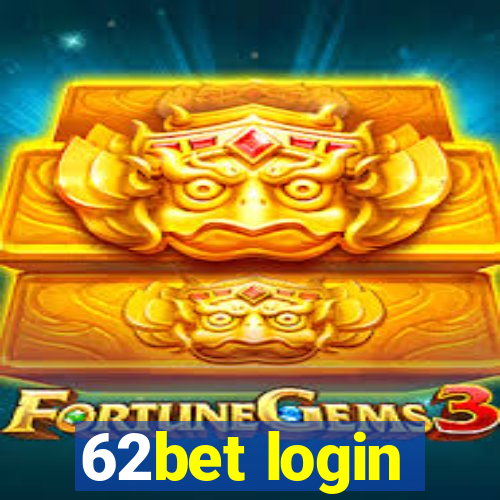 62bet login