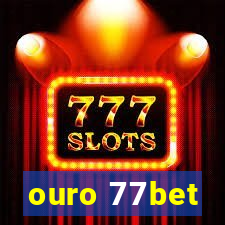 ouro 77bet