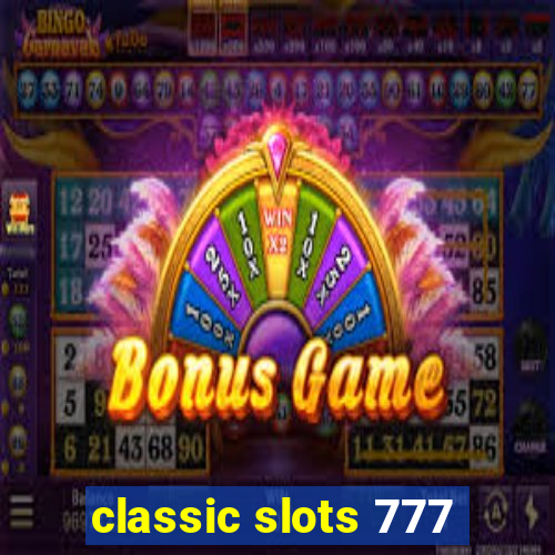 classic slots 777