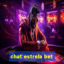 chat estrela bet