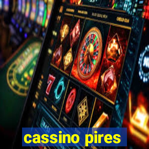 cassino pires