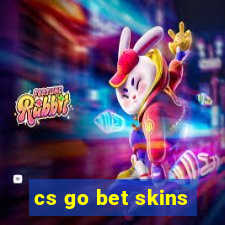 cs go bet skins