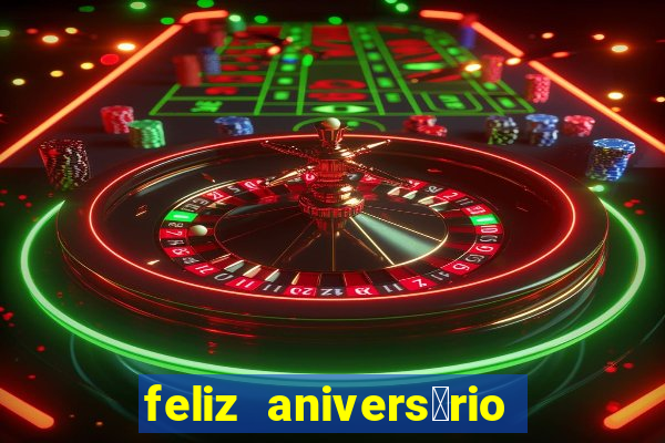 feliz anivers谩rio amor tumblr