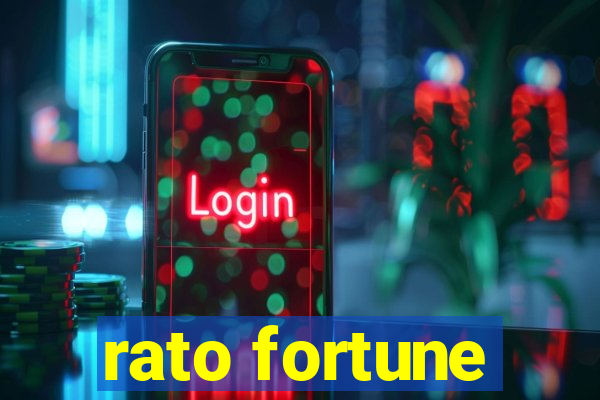 rato fortune