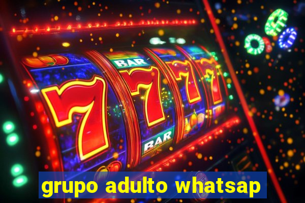 grupo adulto whatsap