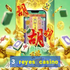 3 reyes casino juegos populares gratis