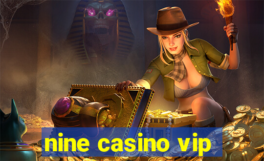 nine casino vip