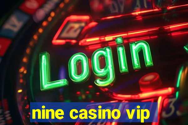 nine casino vip