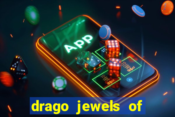 drago jewels of fortune demo