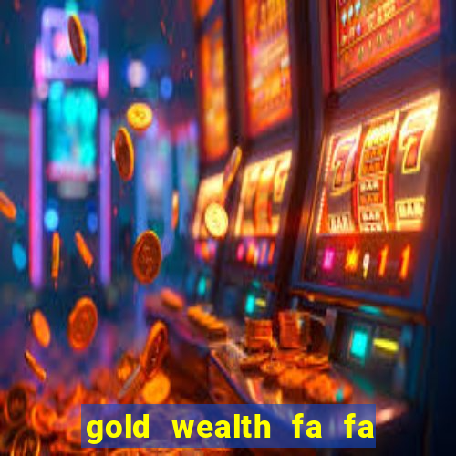 gold wealth fa fa fa domino