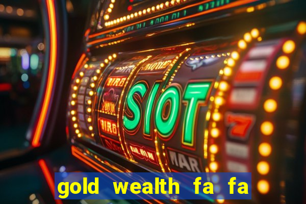 gold wealth fa fa fa domino