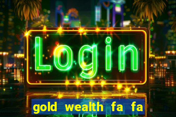 gold wealth fa fa fa domino