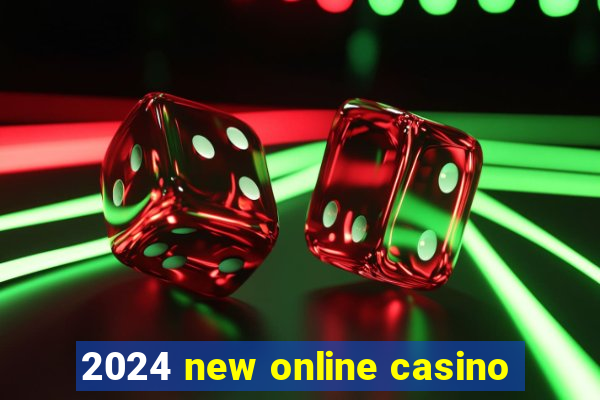 2024 new online casino