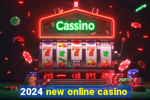 2024 new online casino