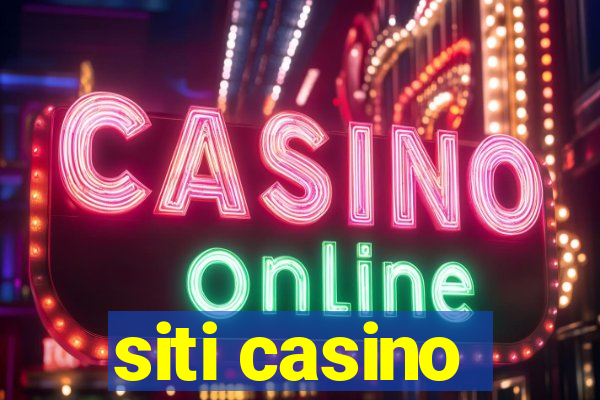 siti casino