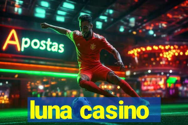 luna casino