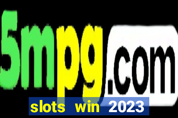 slots win 2023 paga mesmo