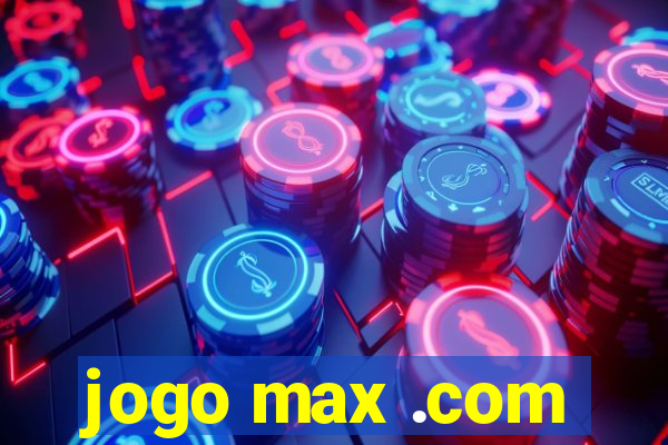 jogo max .com