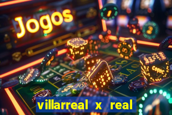 villarreal x real madrid palpites