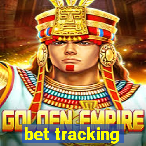 bet tracking