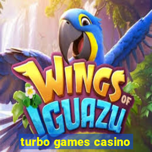 turbo games casino