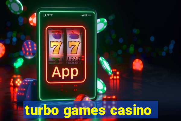 turbo games casino