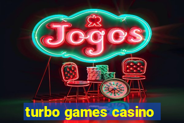 turbo games casino