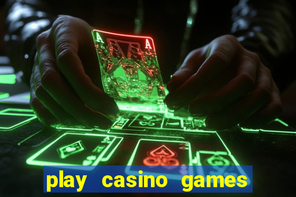 play casino games real money