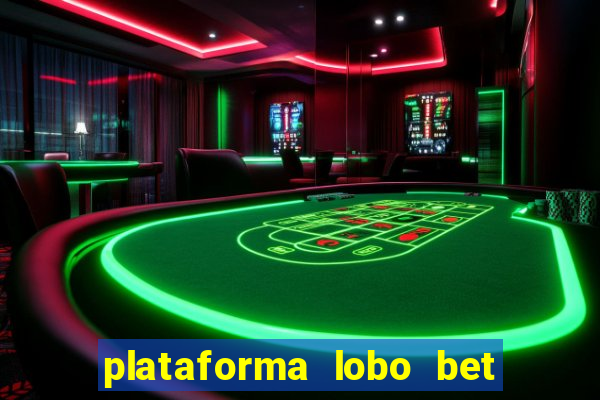 plataforma lobo bet é confiável