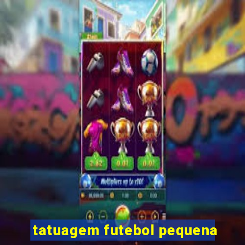 tatuagem futebol pequena