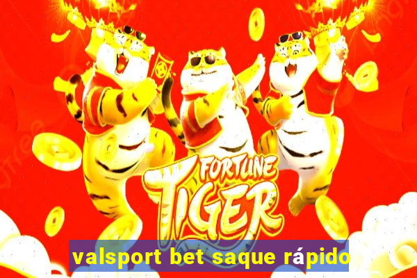 valsport bet saque rápido