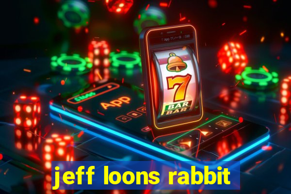 jeff loons rabbit