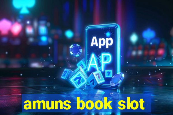 amuns book slot