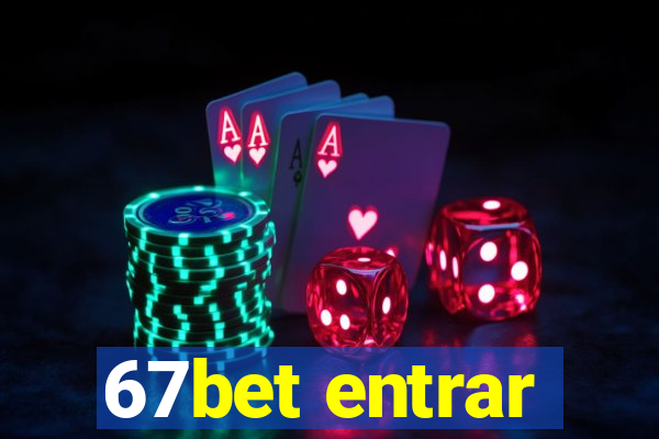 67bet entrar