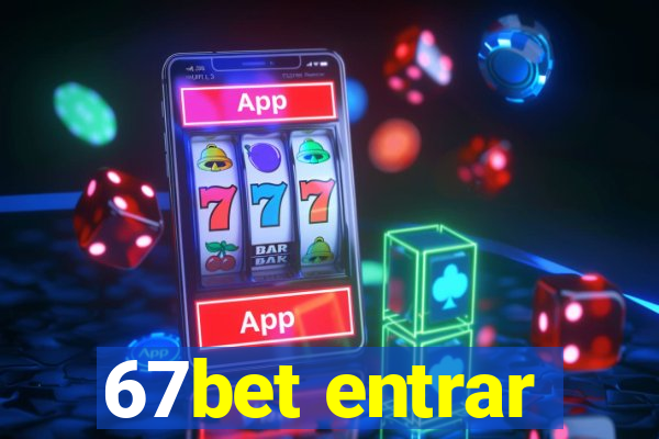 67bet entrar