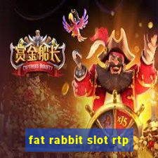 fat rabbit slot rtp