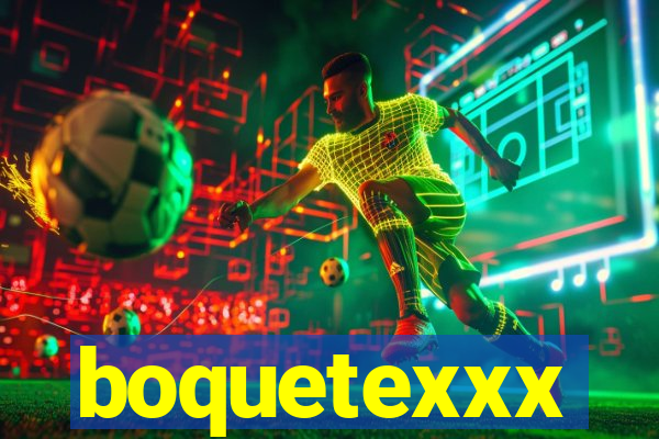 boquetexxx