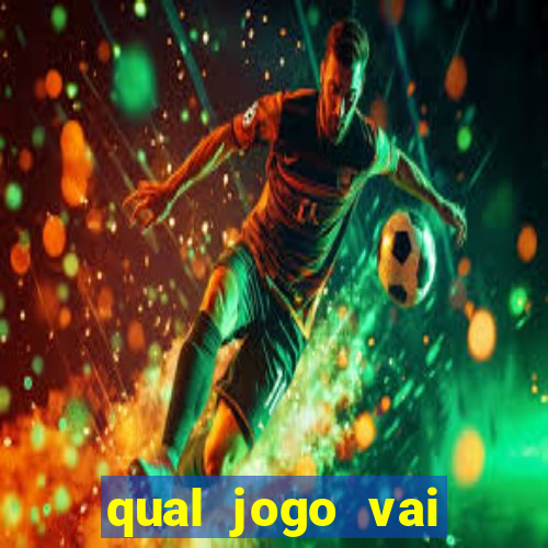 qual jogo vai passa hj na globo