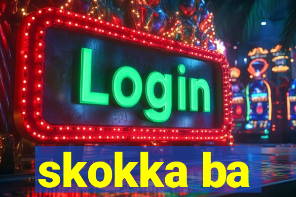 skokka ba