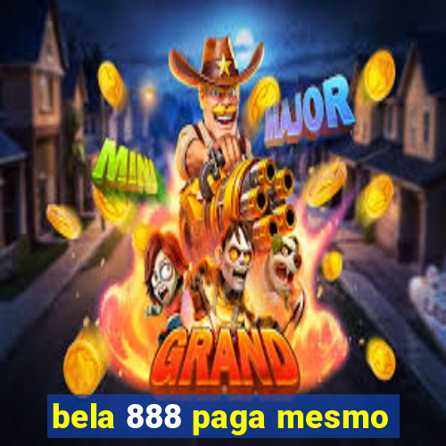 bela 888 paga mesmo