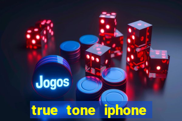 true tone iphone economiza energia