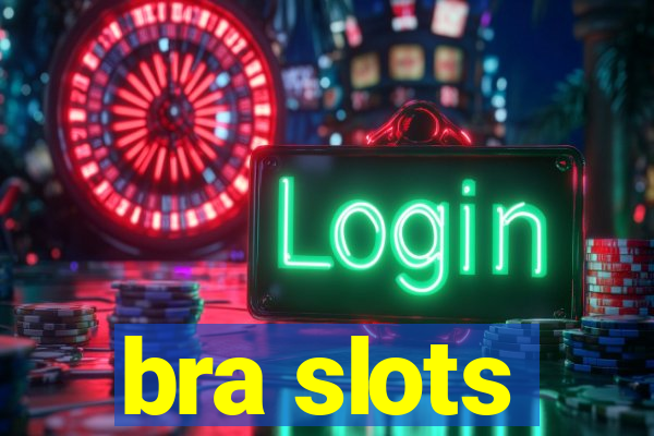 bra slots