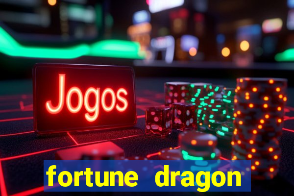 fortune dragon horário pagante hoje