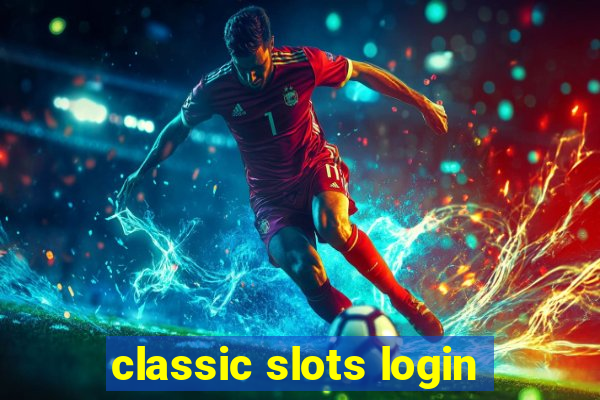 classic slots login