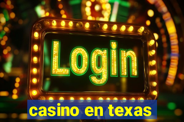 casino en texas